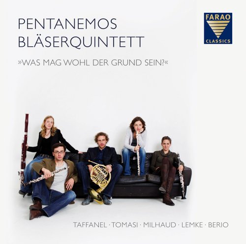 Pentanemos Bläserquintett - Was mag wohl der Grund sein? - Taffanel, Tomasi, Milhaud, Lemke, Berio