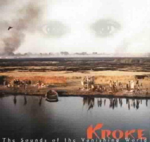 Kroke - The Sounds of the Vanishing World