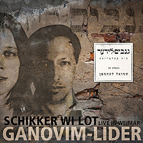 Schikker Wi Lot - Ganovim-Lider - Live in Weimar