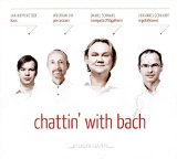 Schmahl / Gebhardt / Dix / Hoppenstedt - Chattin' With Bach