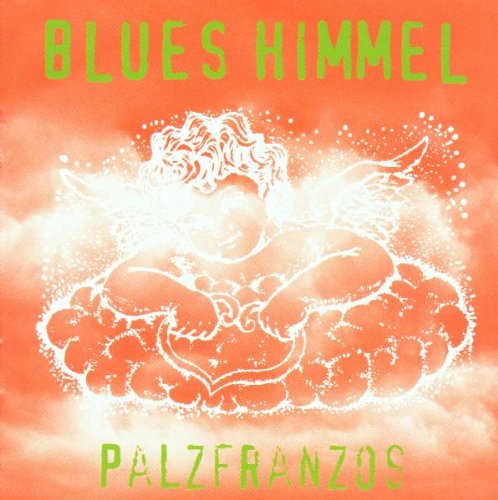 Blues Himmel - Palzfranzos