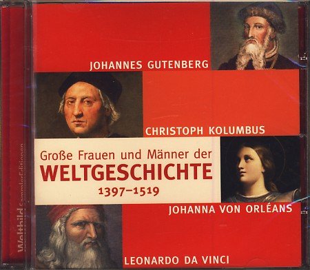 Diverse - Große Frauen und Männer der Weltgeschichte ~ 1397 - 1519 (Audio CD)