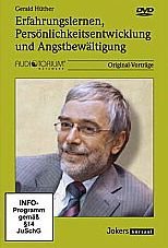  - Erfahrungslernen und Persönlichkeitsentwicklung und Angstbewältigung - Gerald Hüther -  DVD