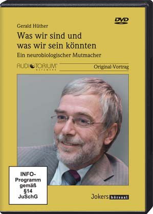  - Was wir sind und was wir sein könnten, DVD, Ein neurobiologischer Mutmacher