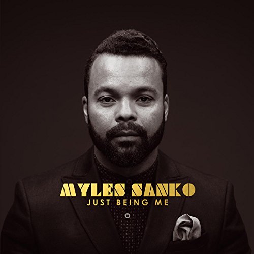 Myles Sanko - Just Being Me