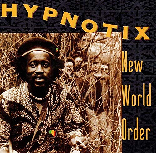 Hypnotix - New World Order (Reissue)