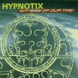 Hypnotix - Witness of our time