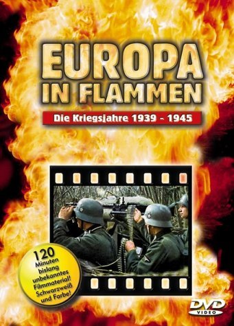 DVD - Europa In Flammen: Die Kriegsjahre 1939-1945