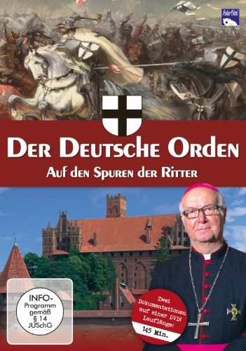  - Der Deutsche Orden - Auf den Spuren der Ritter