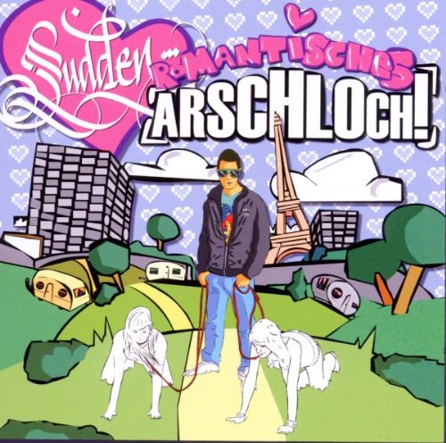 Sudden - Romantisches Arschloch