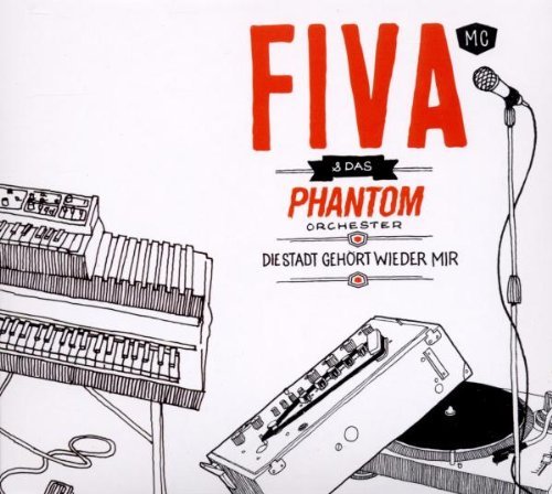 Fiva & Das Phantom Orchester - Die Stadt Gehört Wieder Mir