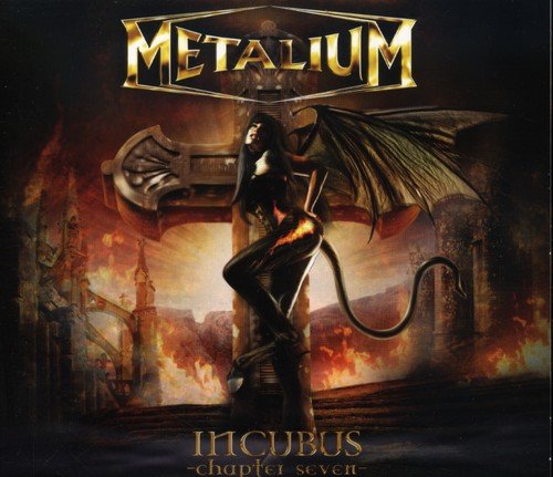 Metalium - Incubus: Chapter Seven (Limited DigiPak Edition)