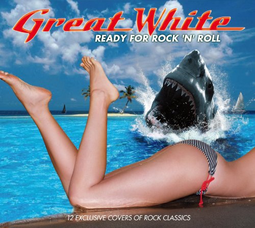 Great White - Ready for Rock'N'Roll