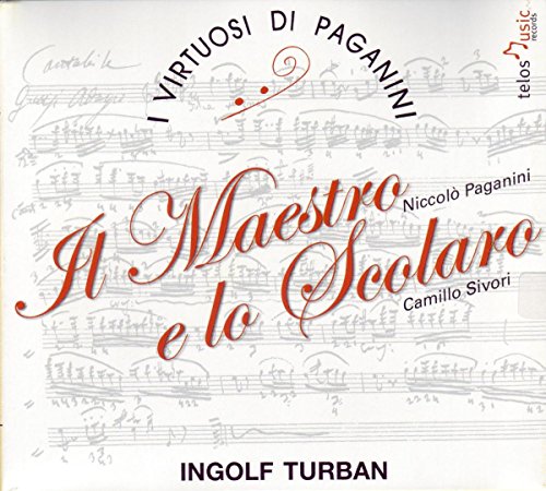 Turban , Ingolf & I Virtuosi Di Paganini - Il Maestro (Paganini) E Lo Scolaro (Sivori)