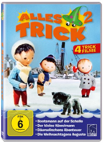  - Alles Trick 2 ( 4 Trickfilme: Bootsmann auf der Scholle - Der kleine Häwelmann - Däumelinchens Abenteuer - Die Weihnachtsgans Auguste )