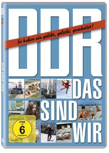  - DDR - Das sind wir ( So haben wir gelebt, geliebt, gearbeitet ! )