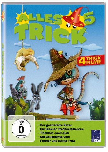  - Alles Trick 5 ( 4 Trickfilme: Der gestiefelte Kater - Die Bremer Stadtmusikanten - Tischlein deck dich - Die Geschichte vom Fischer und seiner Frau )