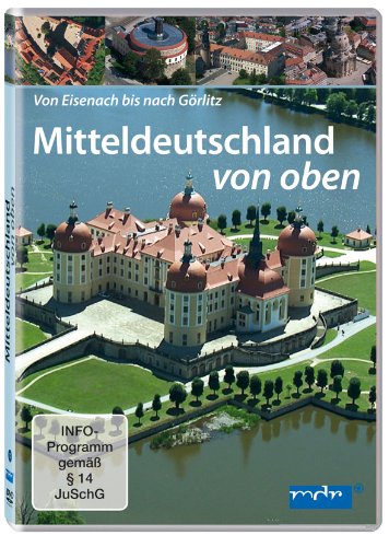  - Mitteldeutschland von oben - Von Eisenach bis nach Görlitz