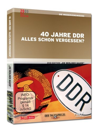  - 40 Jahre DDR - Alles schon vergessen?