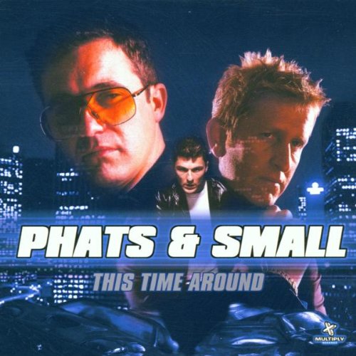 Phats & Small - This Time Around