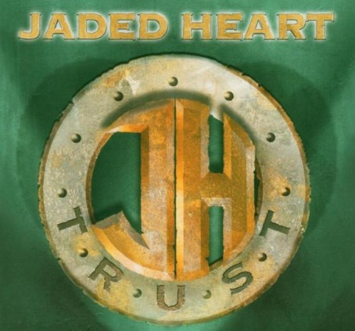 Jaded Heart - Trust