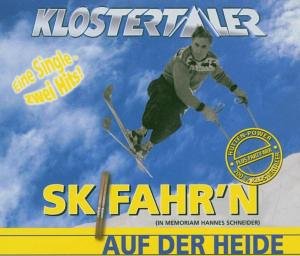 Klostertaler - Skifahr'n / Auf der Heide (Maxi)