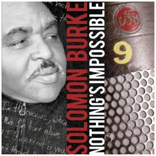 Solomon Burke - Nothing's Impossible