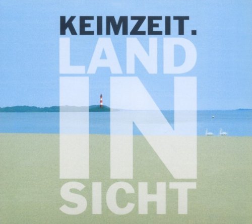 Keimzeit - Land in Sicht-Eine Werkschau