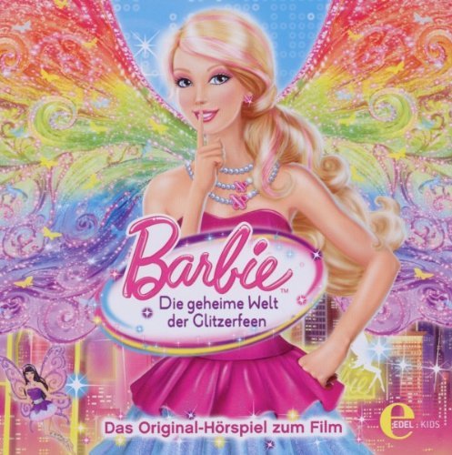 Barbie - Barbie : Die Geheime Welt der Glitzerfeen - Hrspiel zum Film