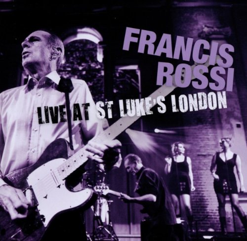 Francis Rossi - Live at St.Luke'S,London