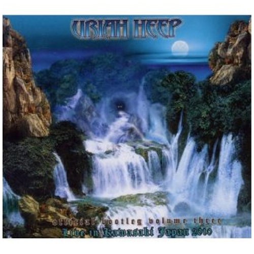 Uriah Heep - Official Bootleg 3: Live in Kawasaki Japan 2010