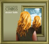 Cross , Christopher - Doctor Faith (Deluxe Editon)