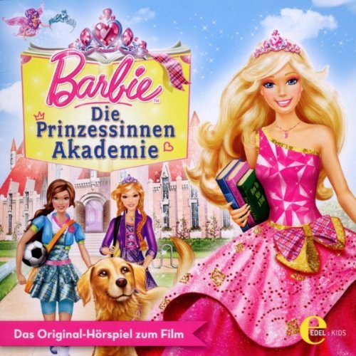 Barbie - Die Prinzessinnen Akademie - Das Original-Hörspiel zum Film