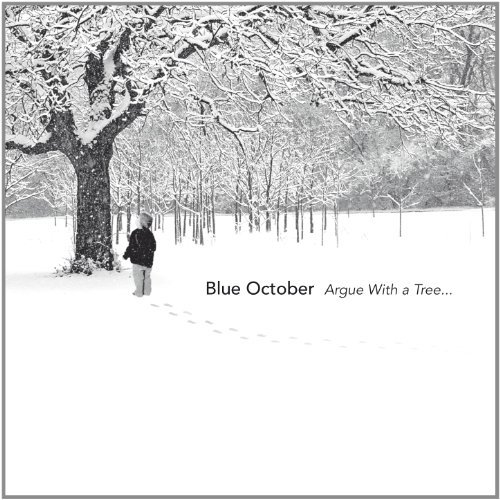 Blue October - Argue With a Tree