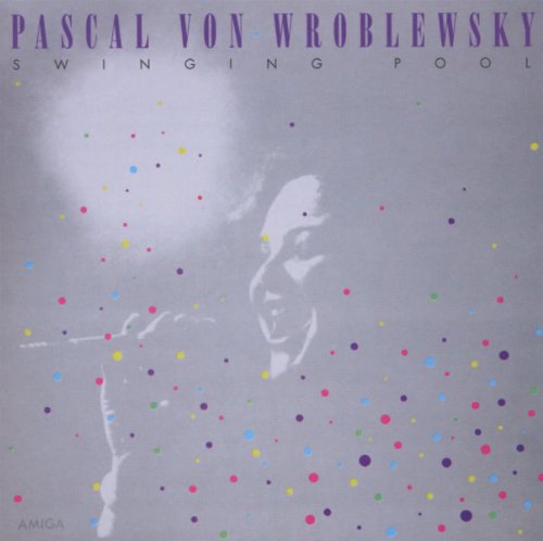 Pascal Von Wroblewsky - Swingin' Pool