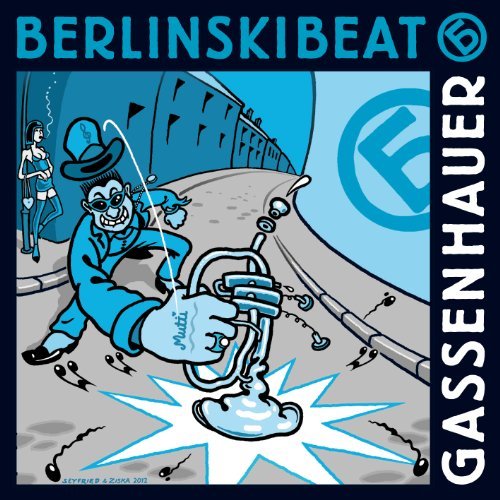 BerlinskiBeat - Gassenhauer