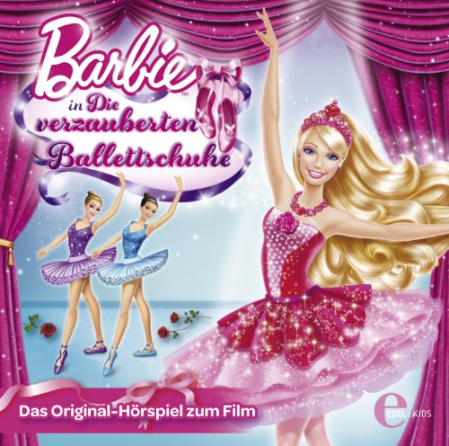 Barbie - Barbie - Die verzauberten Ballettschuhe (Originalhörspiel zum Film)