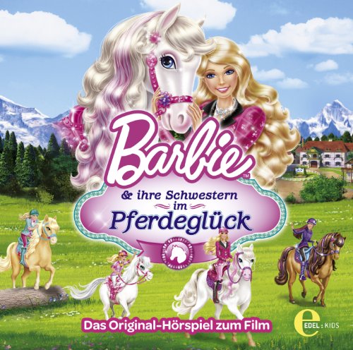 Barbie - Barbie und Ihre Schwestern im Pferdeglück