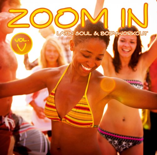 Various - Zoom in Vol.5-Latin Soul & Bodyworkout