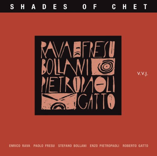 Rava / Fresu / Bollani / Pietropaoli / Gatto - Shades of Chet