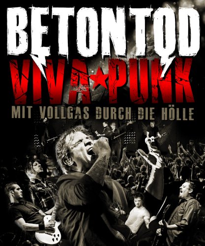 Betontod - Betontod - Viva Punk: Mit Vollgas durch die Hölle [Blu-ray]