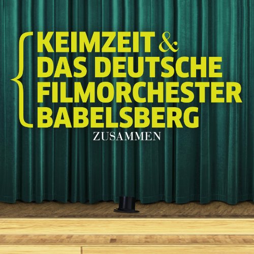 Keimzeit & Deutsche Filmorchester Babelsberg , Das - Zusammen