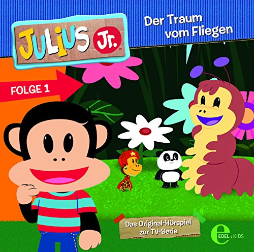 Julius Jr. - 1 - Der Traum vom Fliegen