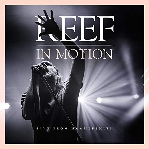 Reef - In Motion - Live from Hammersmith