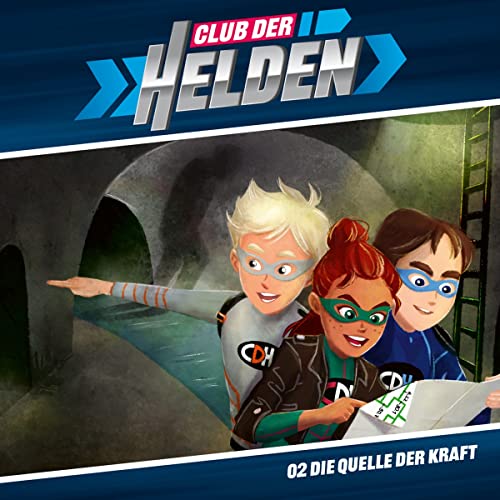 Club der Helden - 02 - Die Quelle der Kraft