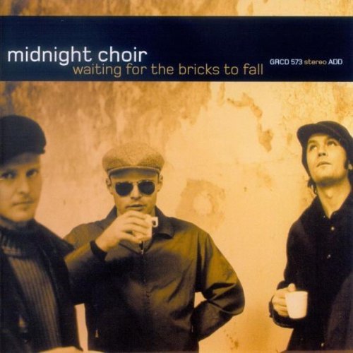 Midnight Choir - Waiting for the Bricks to Fall