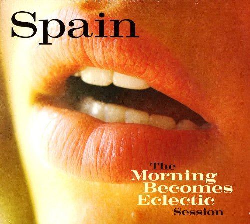 Spain - The Morning Becomes Eclectic Session