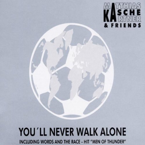 Kartner , Matthias Kasche & Friends - You'll Never Walk Alone (Maxi)