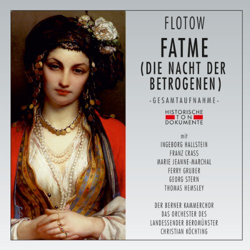 Flotow , Friedrich von - Fatme (die Nacht der Betrogenen)