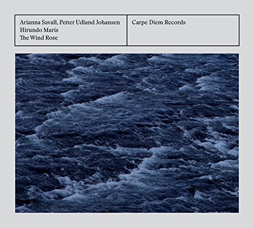 Savall , Arianna / Johansen , Petter Udland / Maris , Hirundo - The Wind Rose